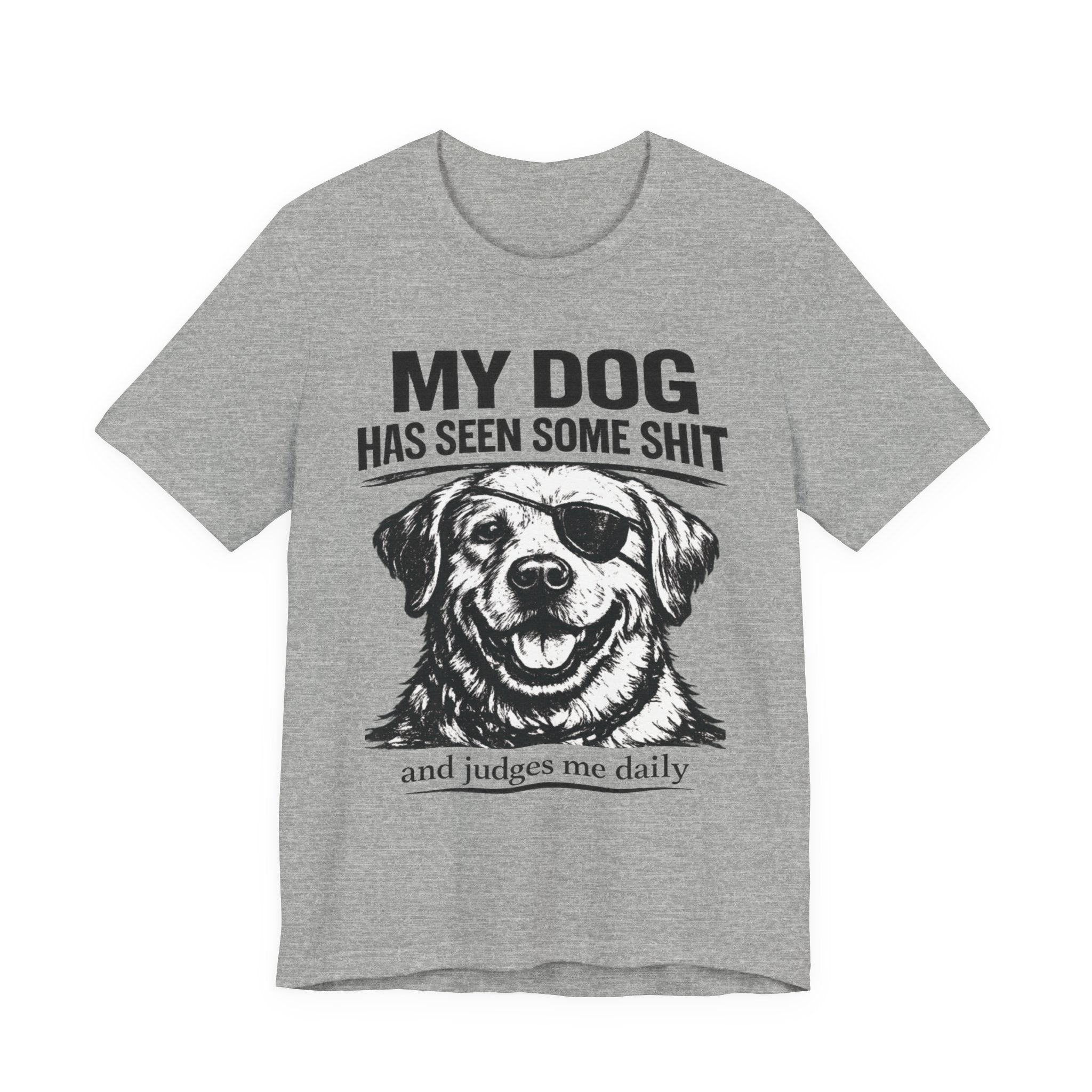 Lab Dog T-Shirt — "My Dog Has Seen Some Shit" Funny Dog Lover Tee