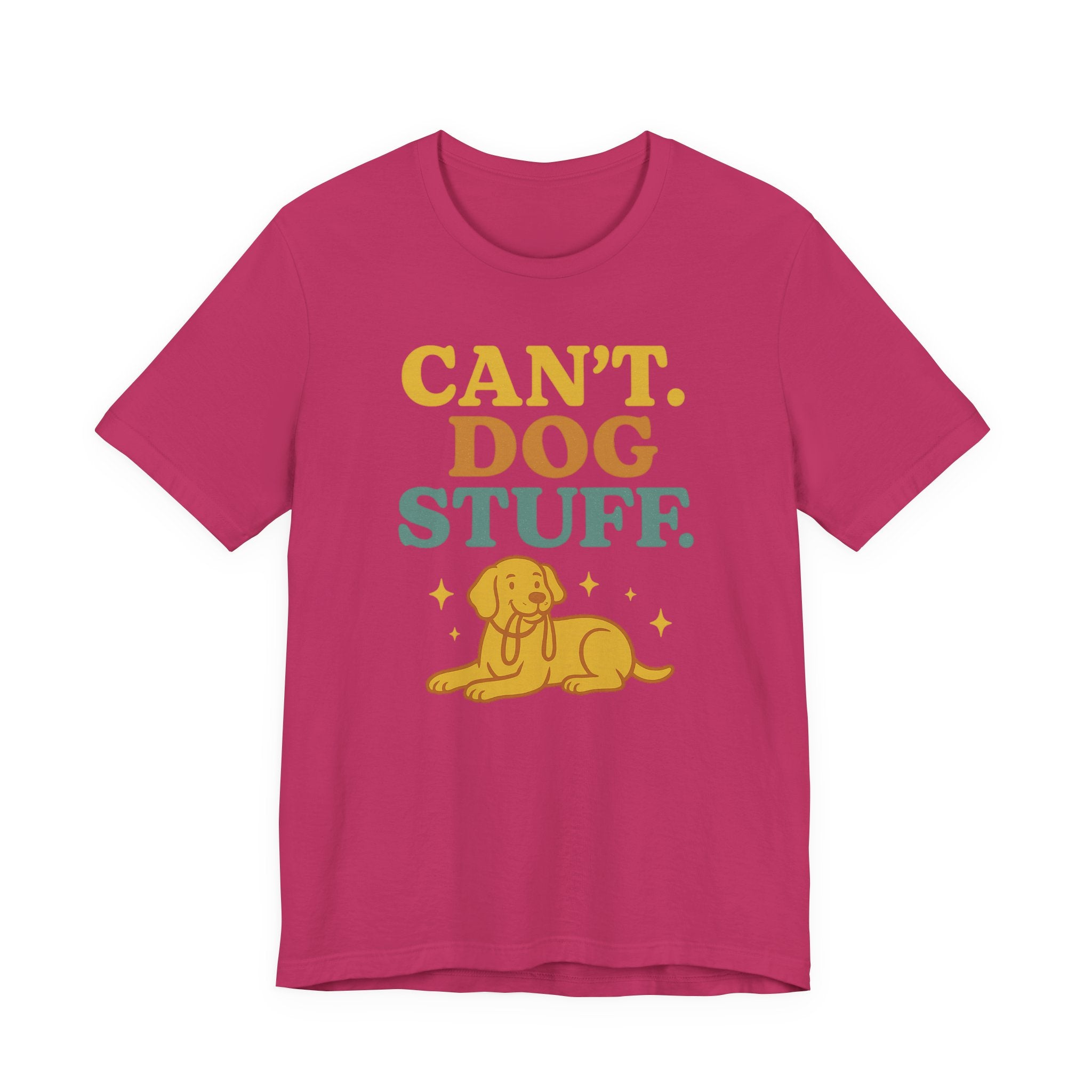 "Can’t. Dog Stuff." – Dog Lover Priorities Tee