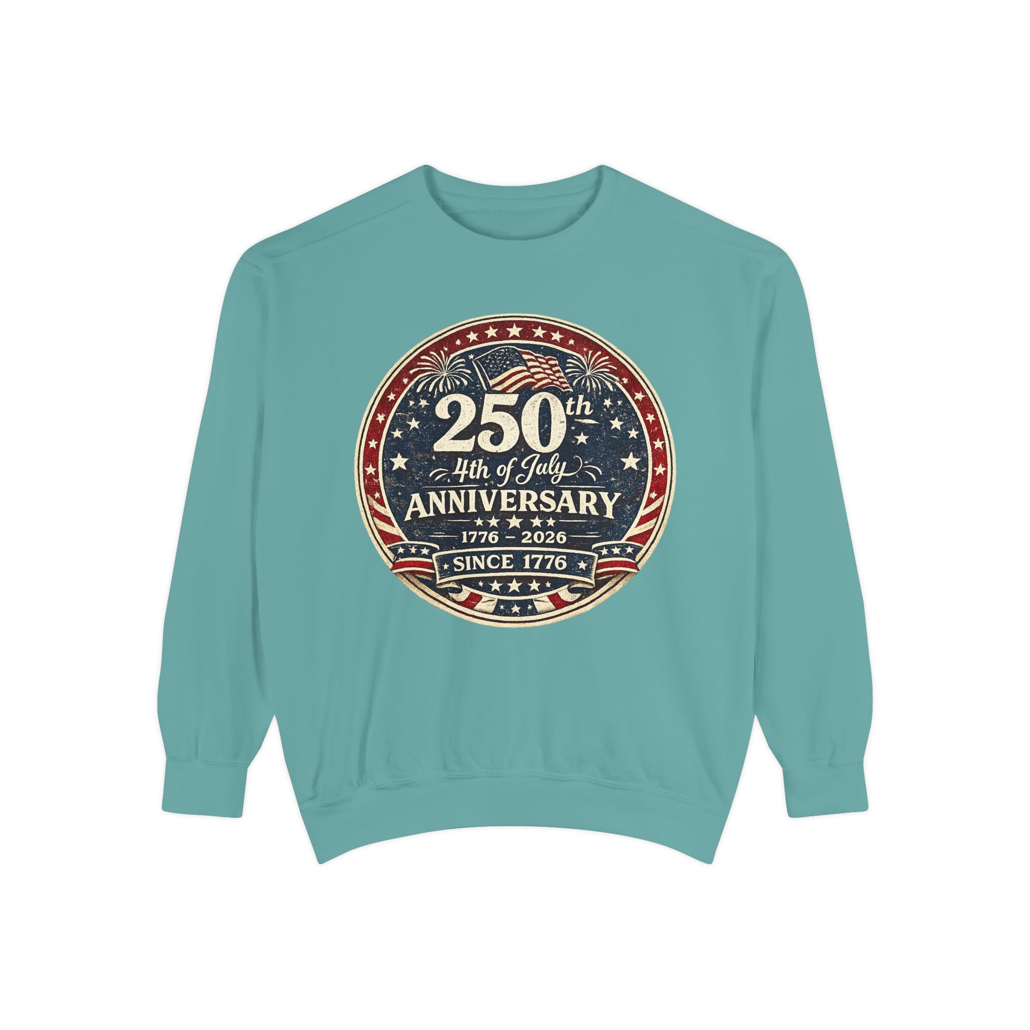250th 4th of July Anniversary Sweatshirt — Patriotic Independence Day Crewneck