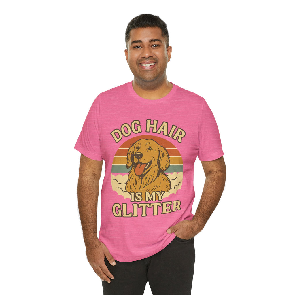 "Dog Hair Is My Glitter" – Golden Shedding Tee
