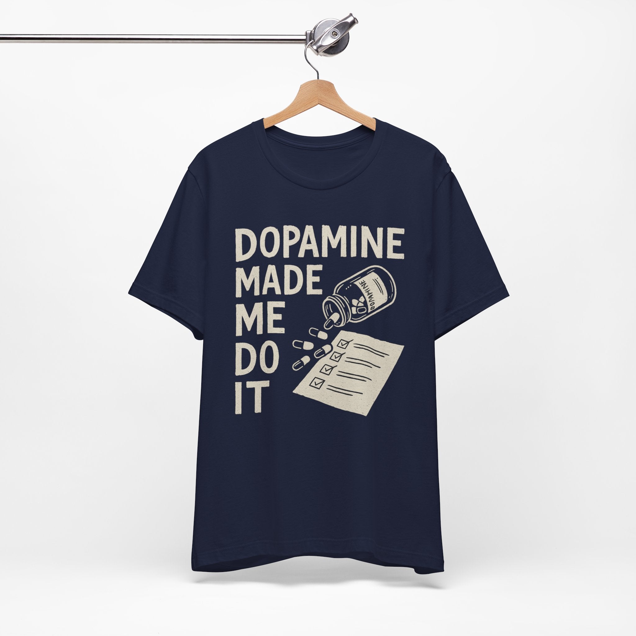 Dopamine Made Me Do It T-Shirt — Funny Neuroscience Graphic Tee for Brain Science Lovers