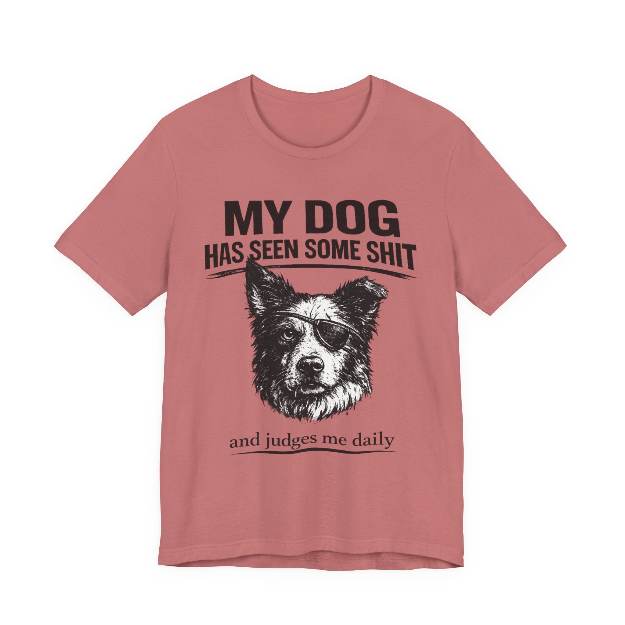 Border CollieMy Dog Has Seen Some Shit T-Shirt — Funny Dog Lover Tee