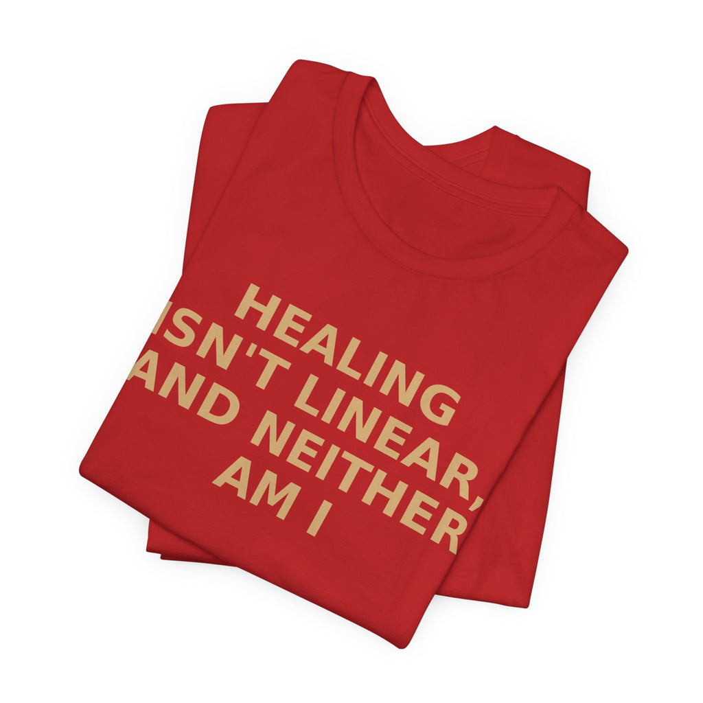 Healing Isn't Linear Tee — Mental Health Support Graphic T‑Shirt