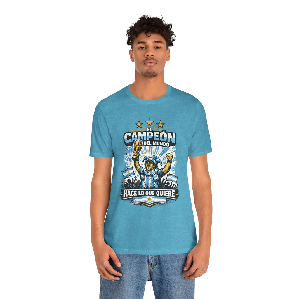T-Shirt — 'El Campeón del Mundo: Hace Lo Que Quiere' Soccer Champion Tee