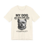 Pitbull T-Shirt — "My Dog Has Seen Some Shit and Judges Me Daily" Graphic Tee