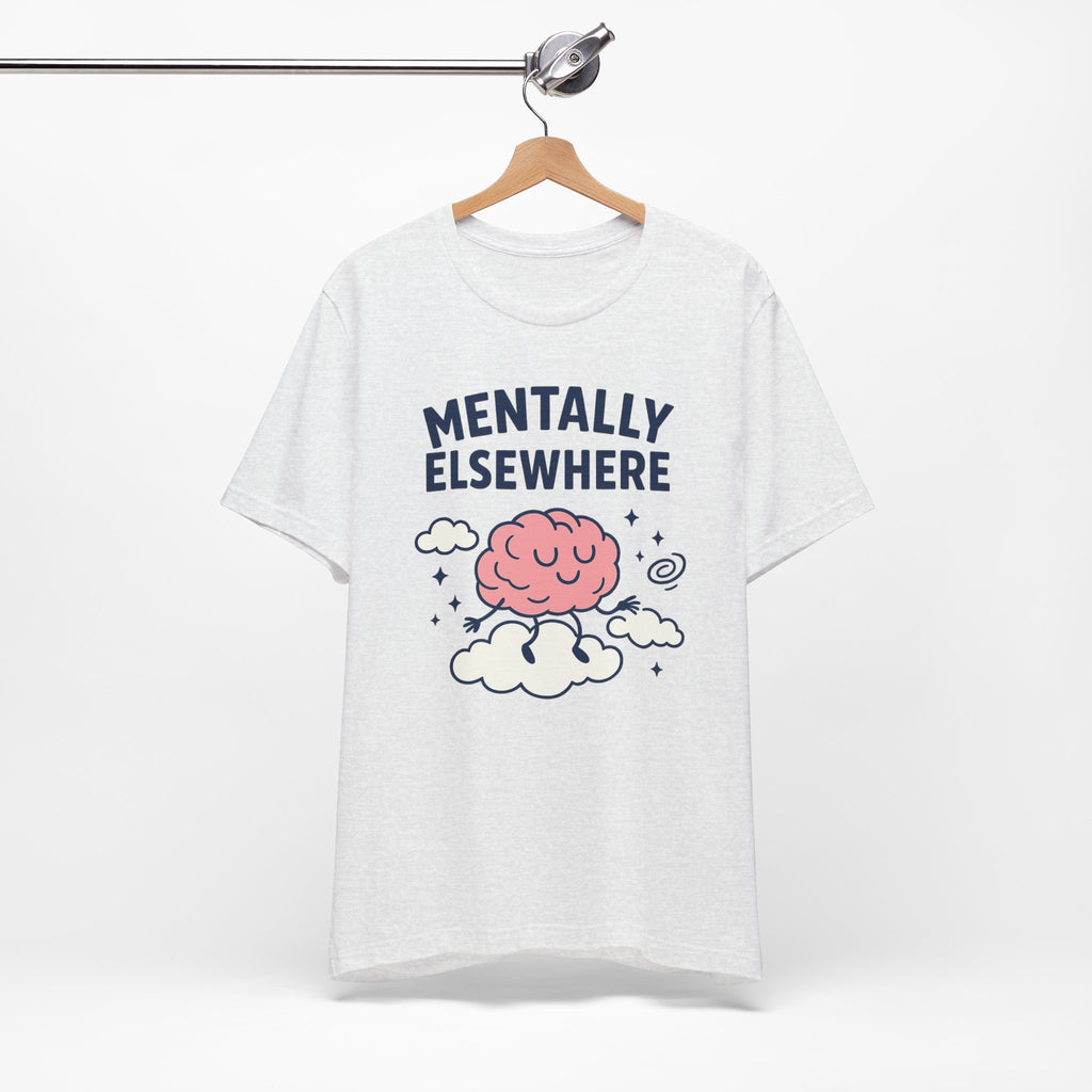 Mentally Elsewhere T-Shirt — Cute Brain on Cloud Graphic Tee