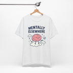 Mentally Elsewhere T-Shirt — Cute Brain on Cloud Graphic Tee