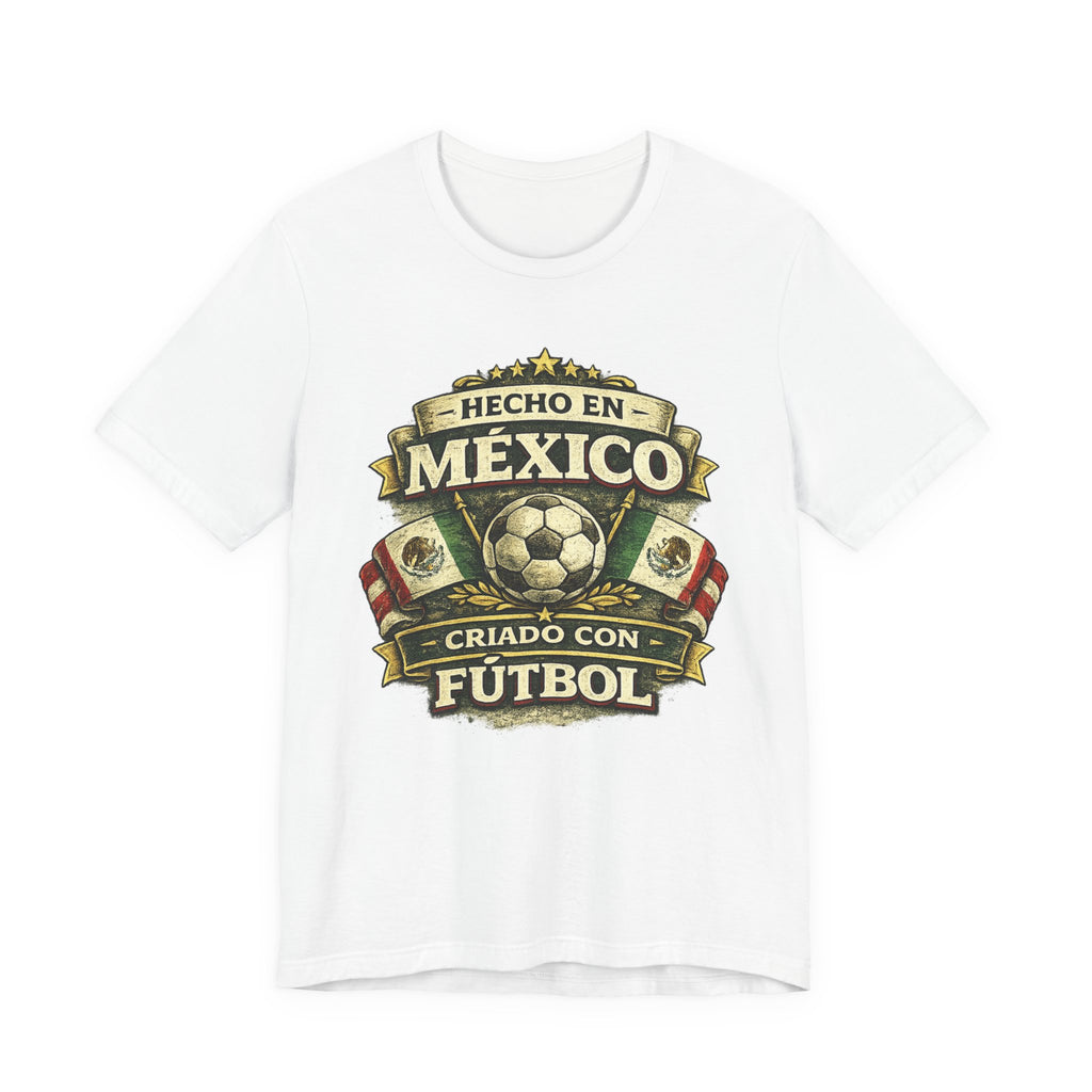 Mexico Soccer T‑Shirt — "Hecho en México, Criado con Fútbol" Vintage Football Tee