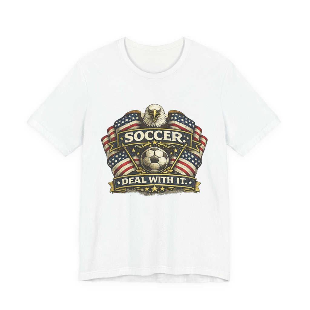 Soccer Deal With It T-Shirt — Patriotic Eagle Soccer Tee for Players & Fans
