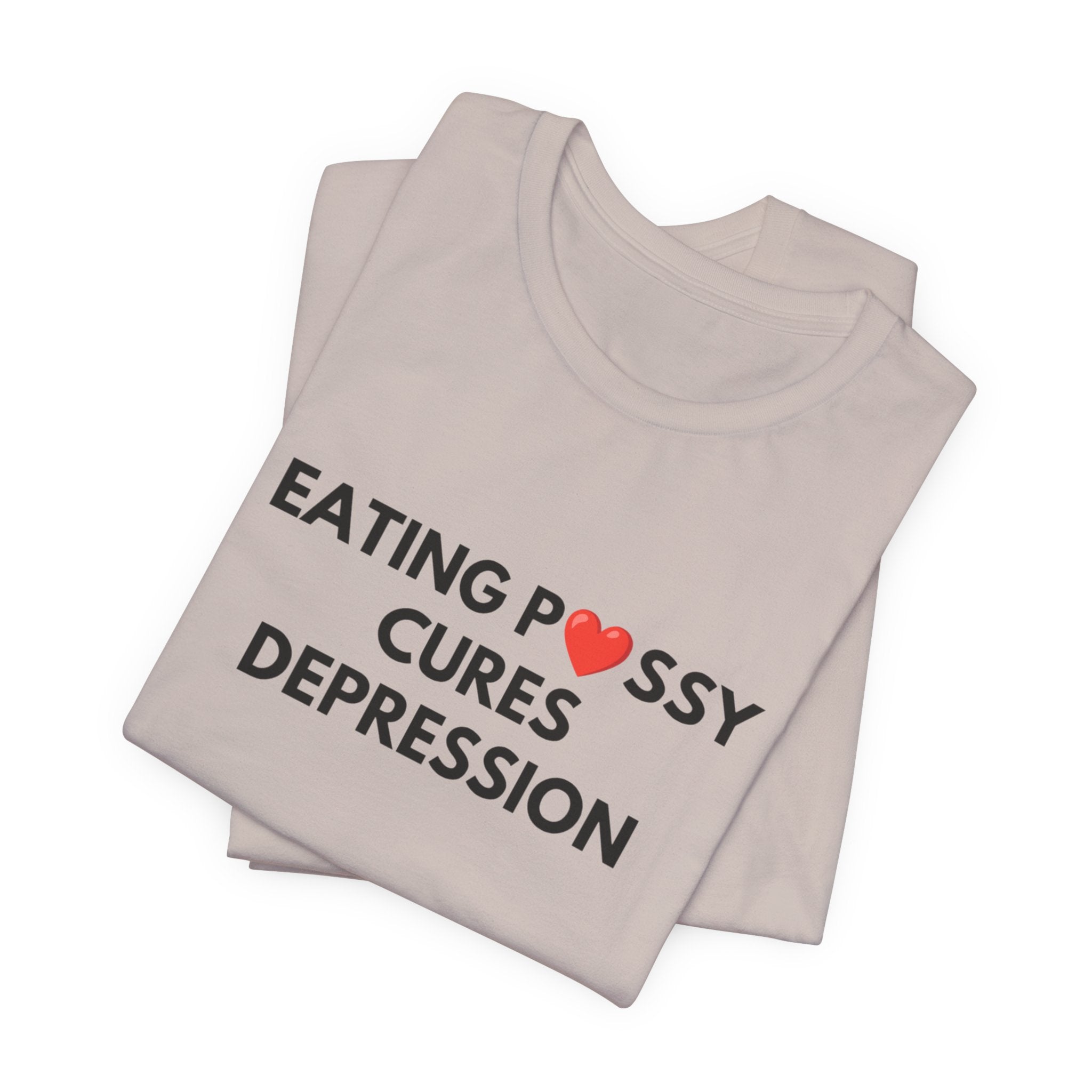 Eating Pussy Cures Depression Tee