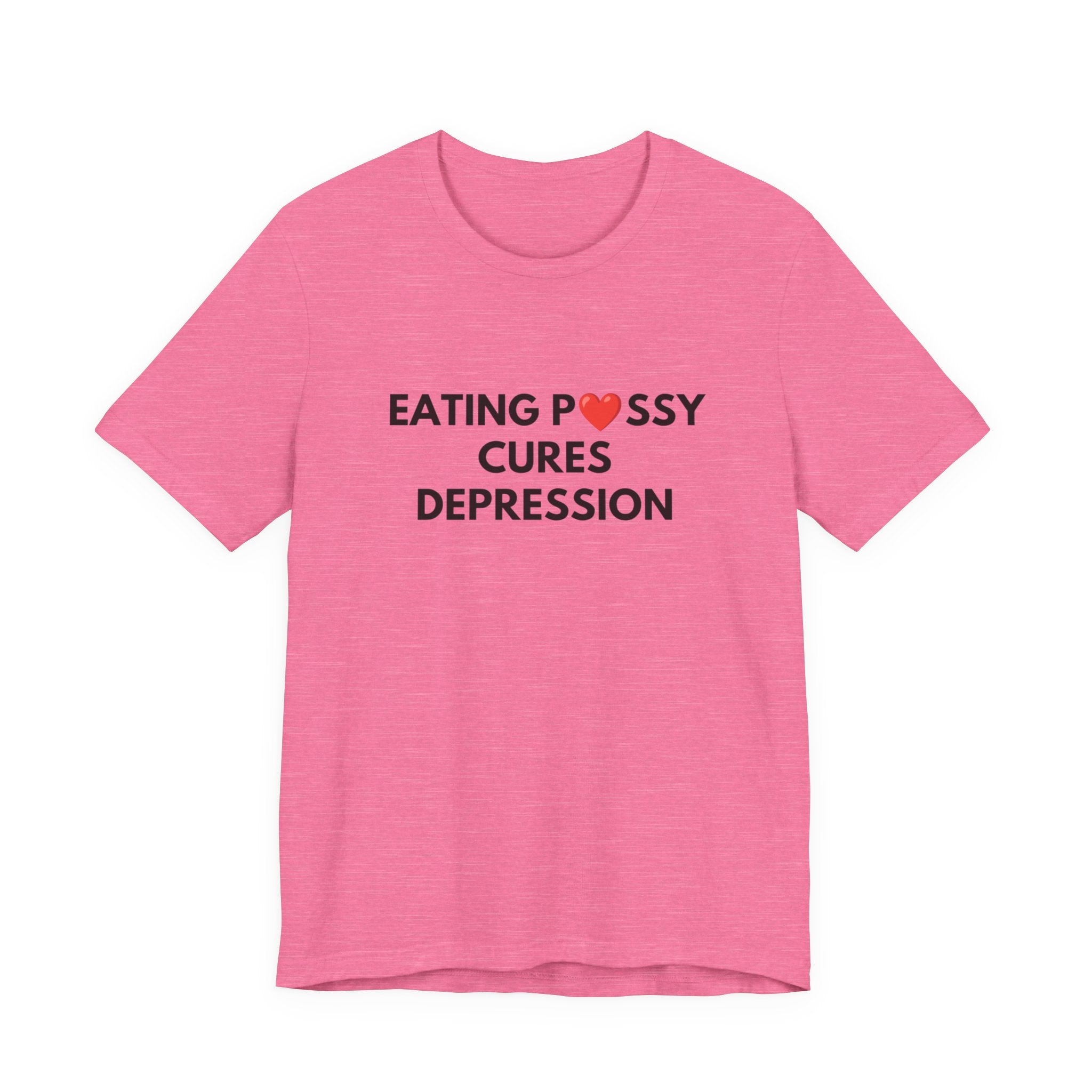 Eating Pussy Cures Depression Tee