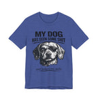 Dachshund Dog Lover Tee — "My Dog Has Seen Some Shit and Judges Me Daily" Graphic T‑Shirt