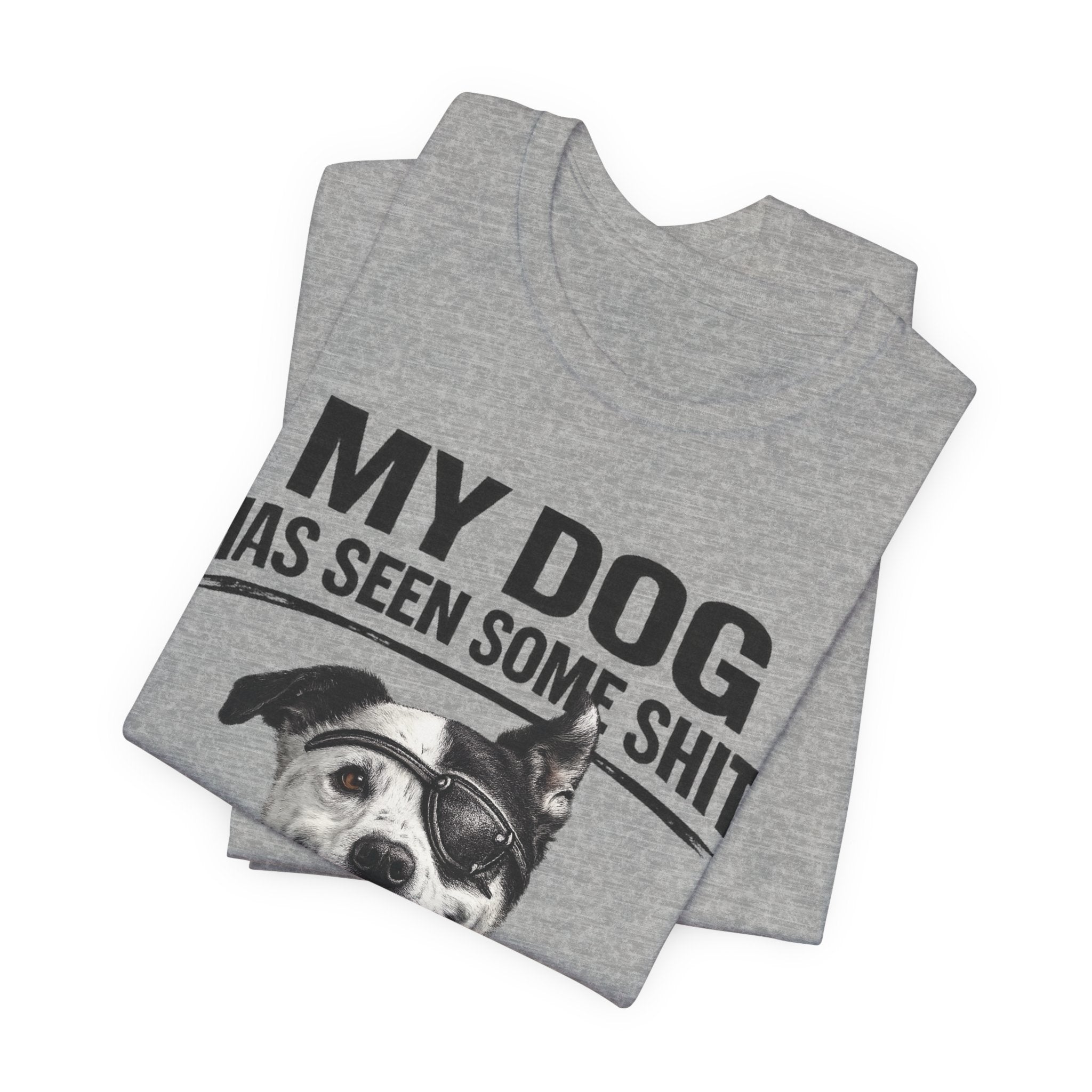 Border Collie Mix Dog Lover Tee — "My Dog Has Seen Some Shit and Judges Me Daily" Graphic T-Shirt