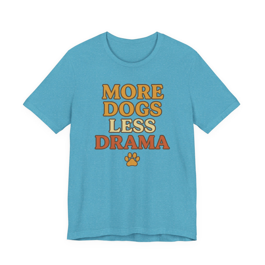 More Dogs Less Drama T-Shirt — Retro Paw Print Dog Lover Tee