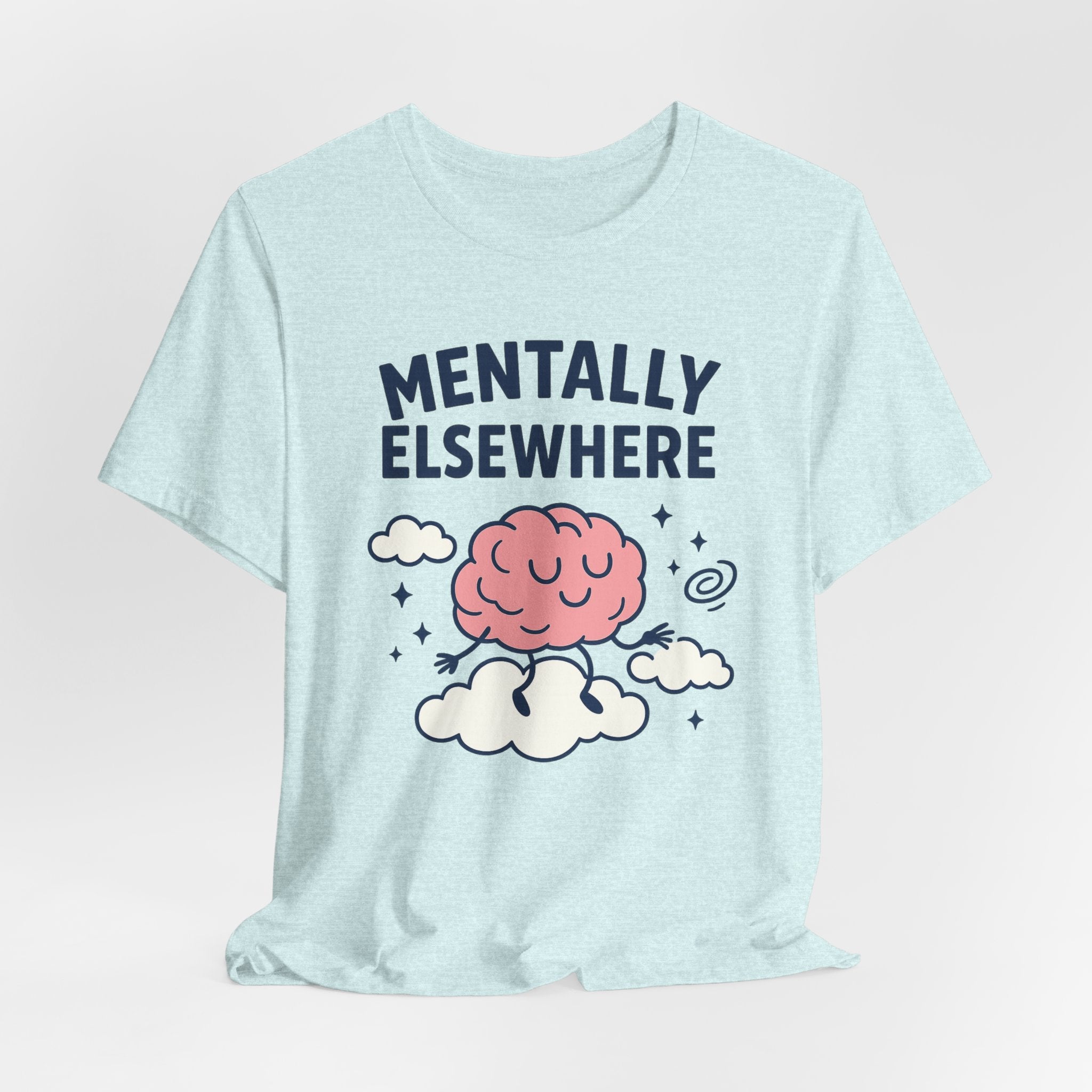Mentally Elsewhere T-Shirt — Cute Brain on Cloud Graphic Tee