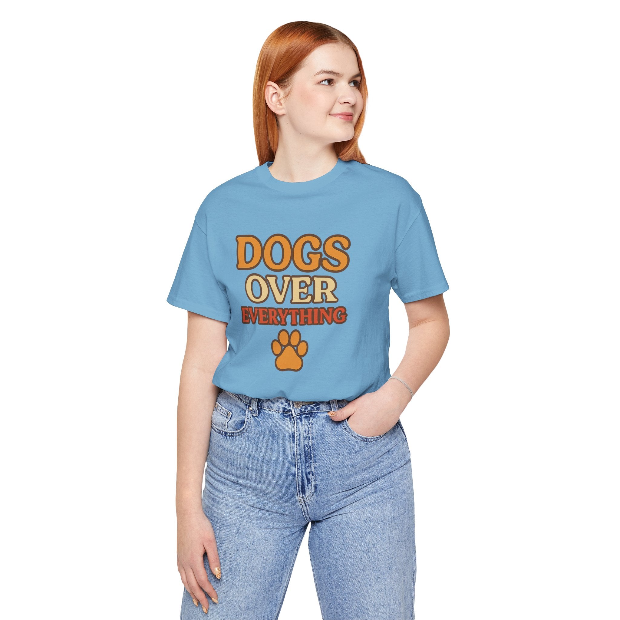 "Dogs Over Everything" – Dog Lover Tee