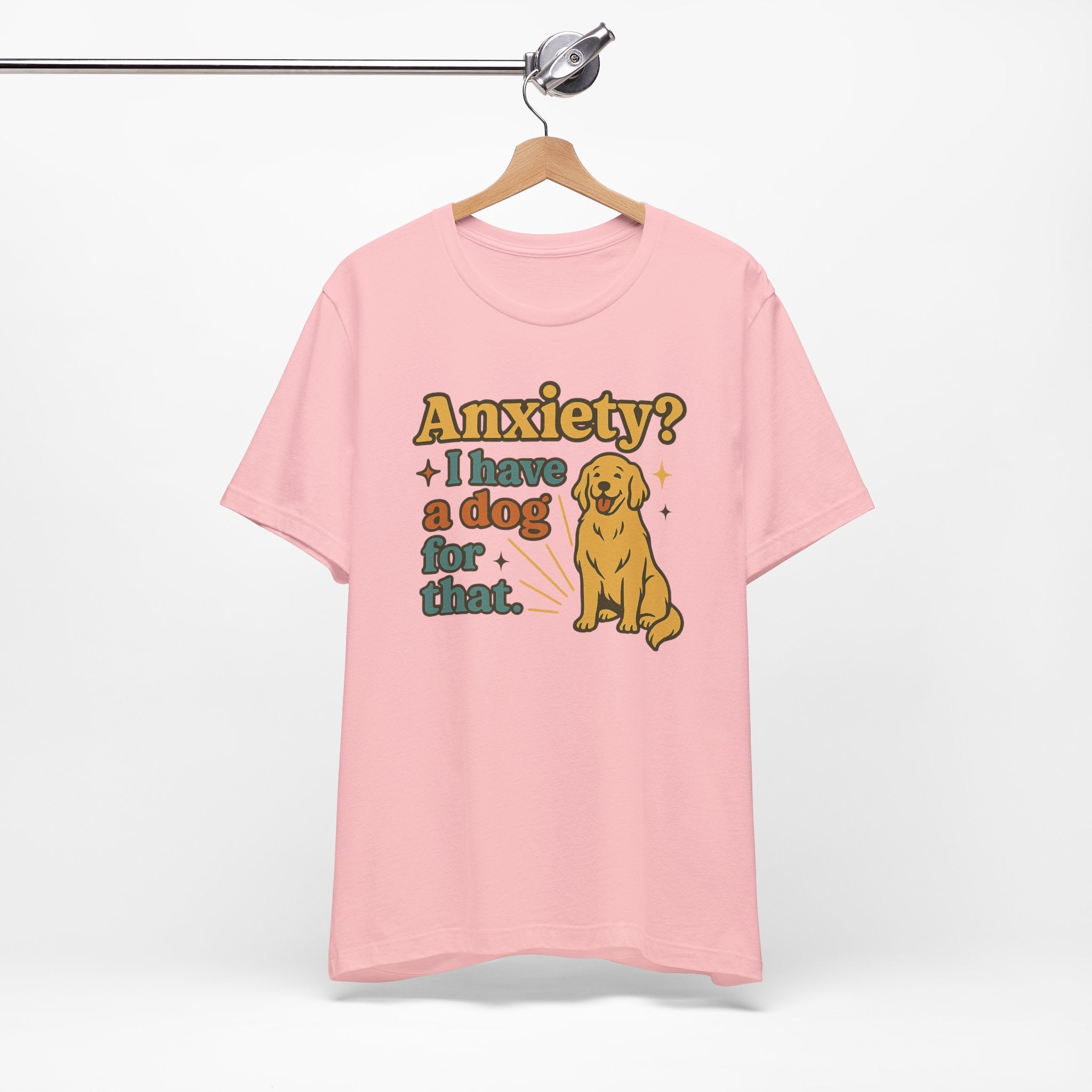 Anxiety? I Have a Dog for That T-Shirt — Cute Golden Retriever Pet Lover Tee