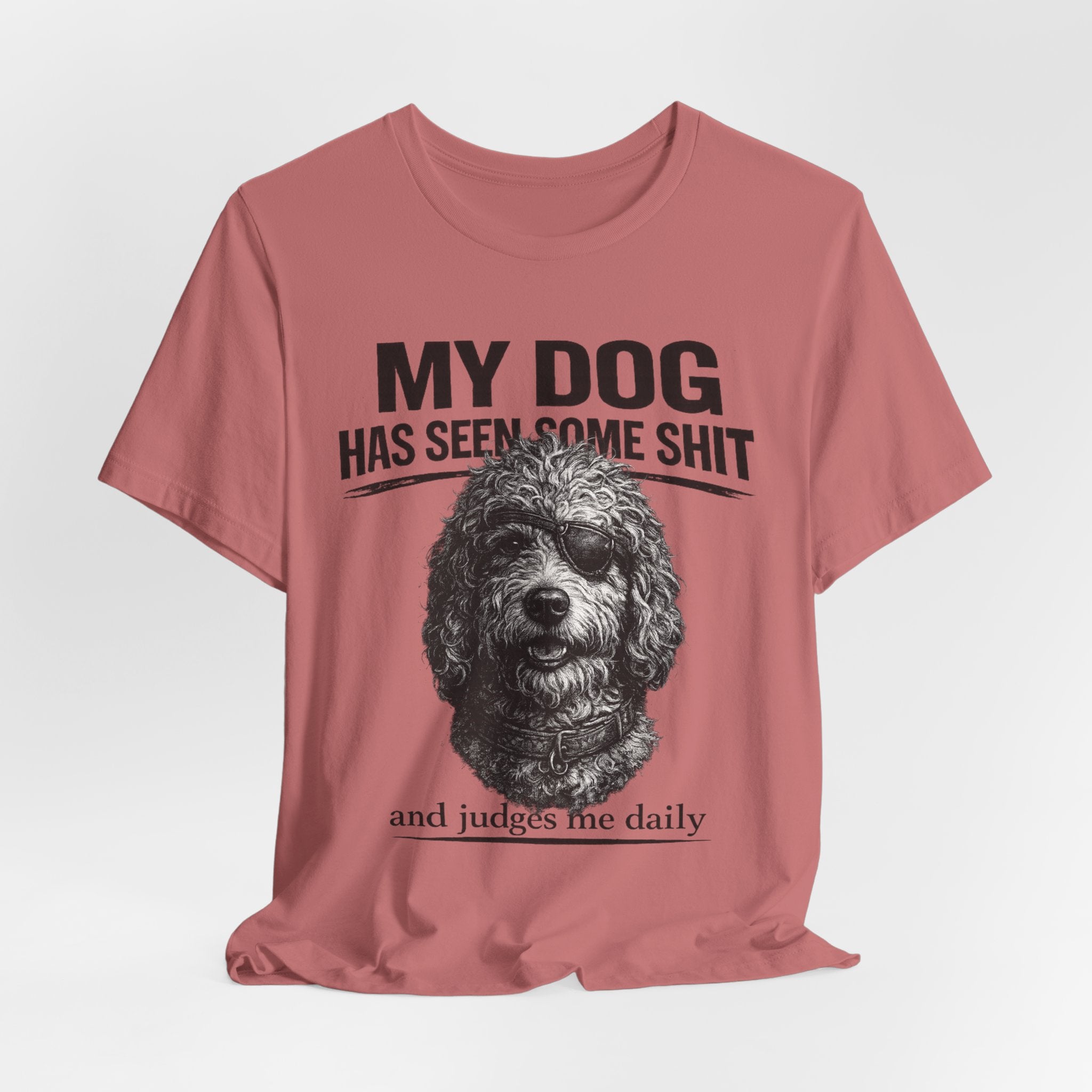 Doodle My Dog Has Seen Some Shit T-Shirt — Funny Dog Lover Tee