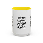 Coffee Mug — Customizable 11/15oz  Ceramic Coffee Mug (Place Your Design Here)