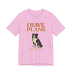 "I Have Plans (With My Dog)" – Border Collie Edition