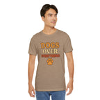 "Dogs Over Everything" – Dog Lover Tee