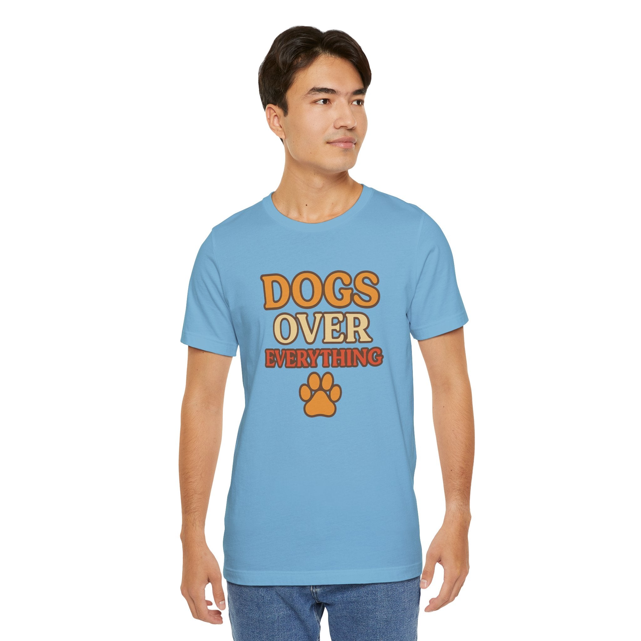 "Dogs Over Everything" – Dog Lover Tee
