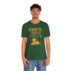 "Can’t. Dog Stuff." – Dog Lover Priorities Tee