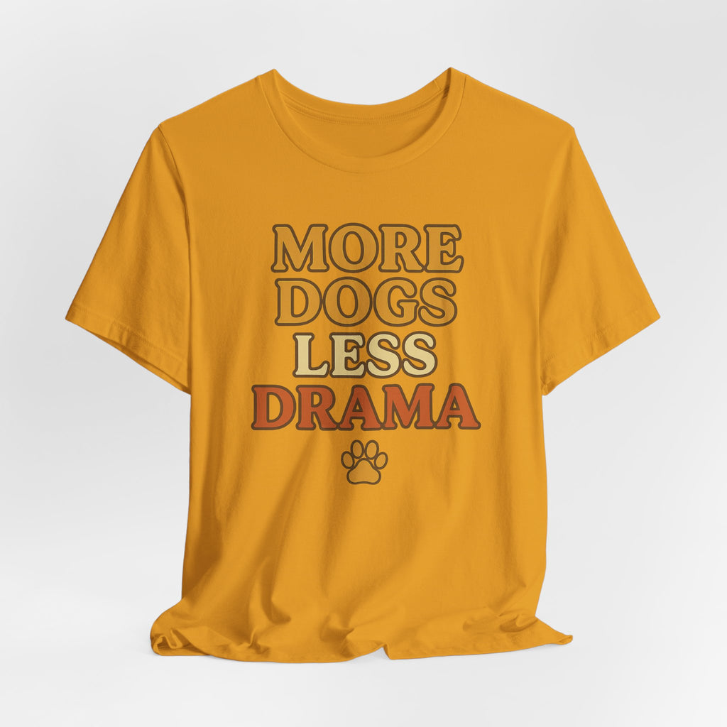 More Dogs Less Drama T-Shirt — Retro Paw Print Dog Lover Tee