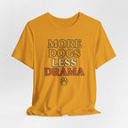 More Dogs Less Drama T-Shirt — Retro Paw Print Dog Lover Tee