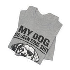 Golden retriever Dog T-Shirt — "My Dog Has Seen Some Shit" Funny Dog Lover Tee