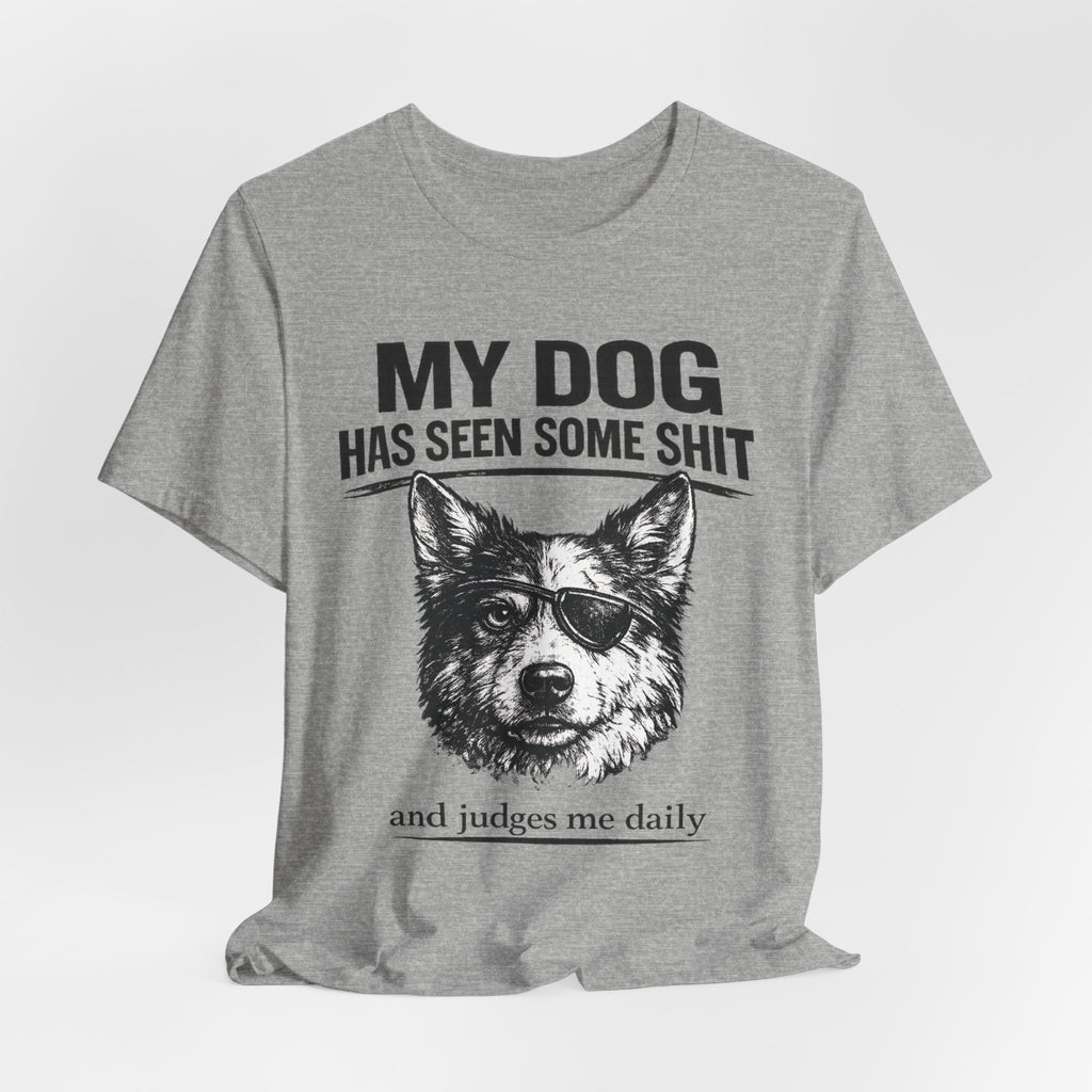 Australian Shepherd Funny Dog T-Shirt — "My Dog Has Seen Some Shit and Judges Me Daily" Graphic Tee