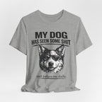 Australian Shepherd Funny Dog T-Shirt — "My Dog Has Seen Some Shit and Judges Me Daily" Graphic Tee