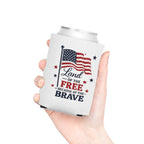 Can Cooler — "Land of the Free Because of the Brave" American Flag Patriotic Koozie (4th of July, Memorial Day)