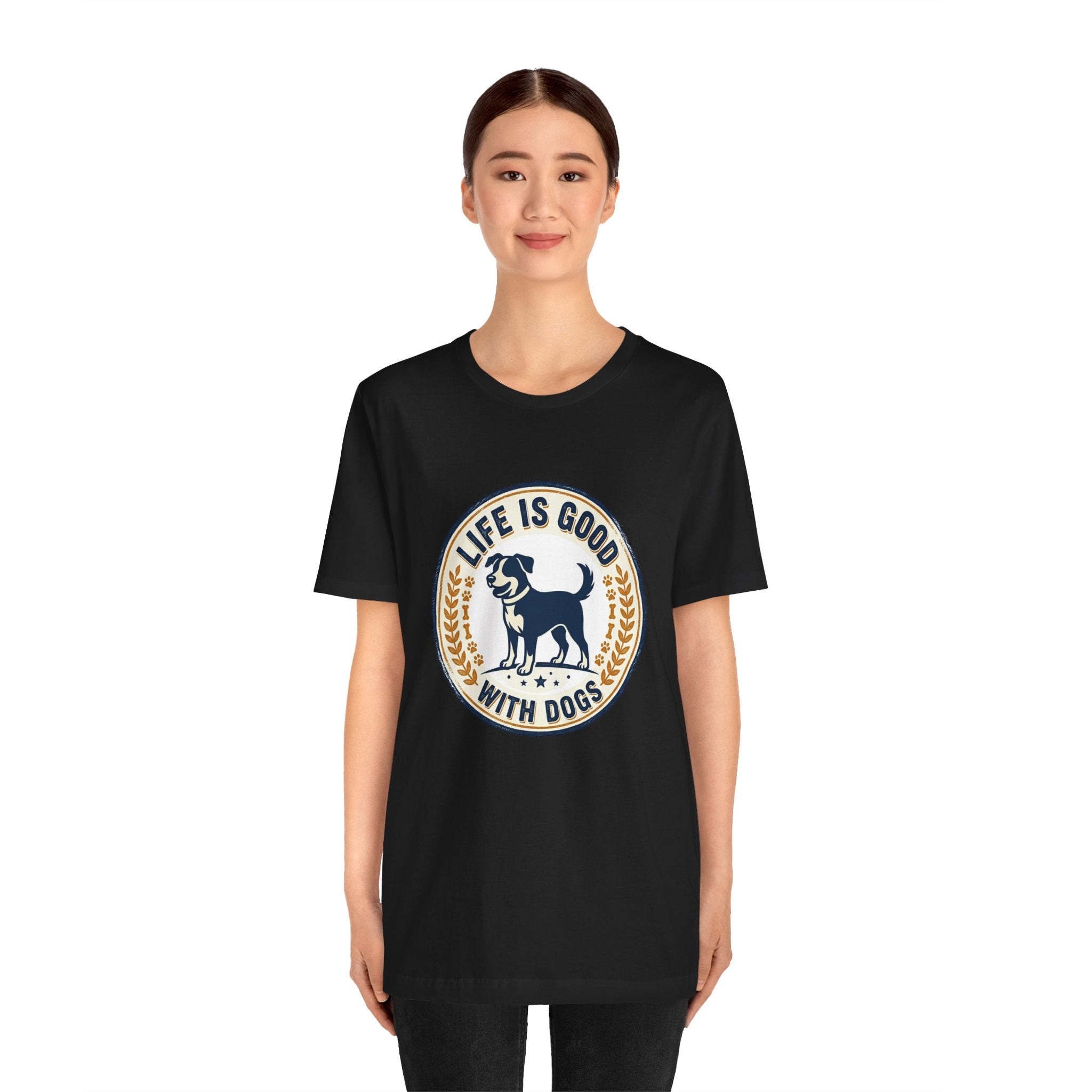 Life Is Good With Dogs T-Shirt — Vintage Dog Lover Tee