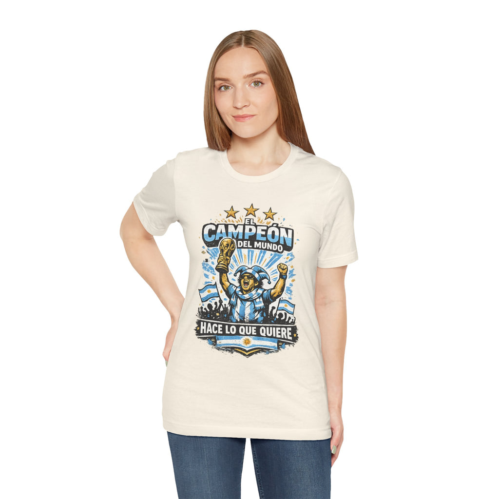 T-Shirt — 'El Campeón del Mundo: Hace Lo Que Quiere' Soccer Champion Tee