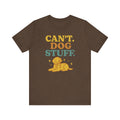 "Can’t. Dog Stuff." – Dog Lover Priorities Tee
