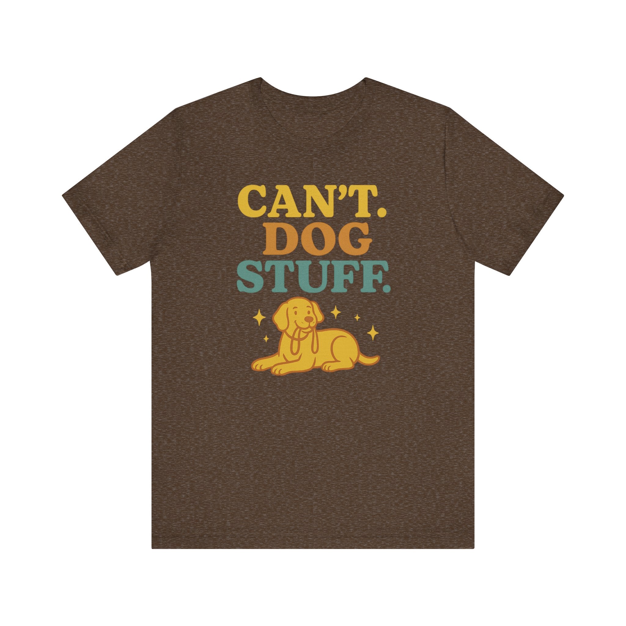 "Can’t. Dog Stuff." – Dog Lover Priorities Tee