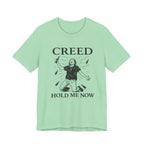 Creed Hold Me Now Graphic Tee – Unisex Jersey Short Sleeve T-Shirt