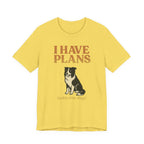 "I Have Plans (With My Dog)" – Border Collie Edition