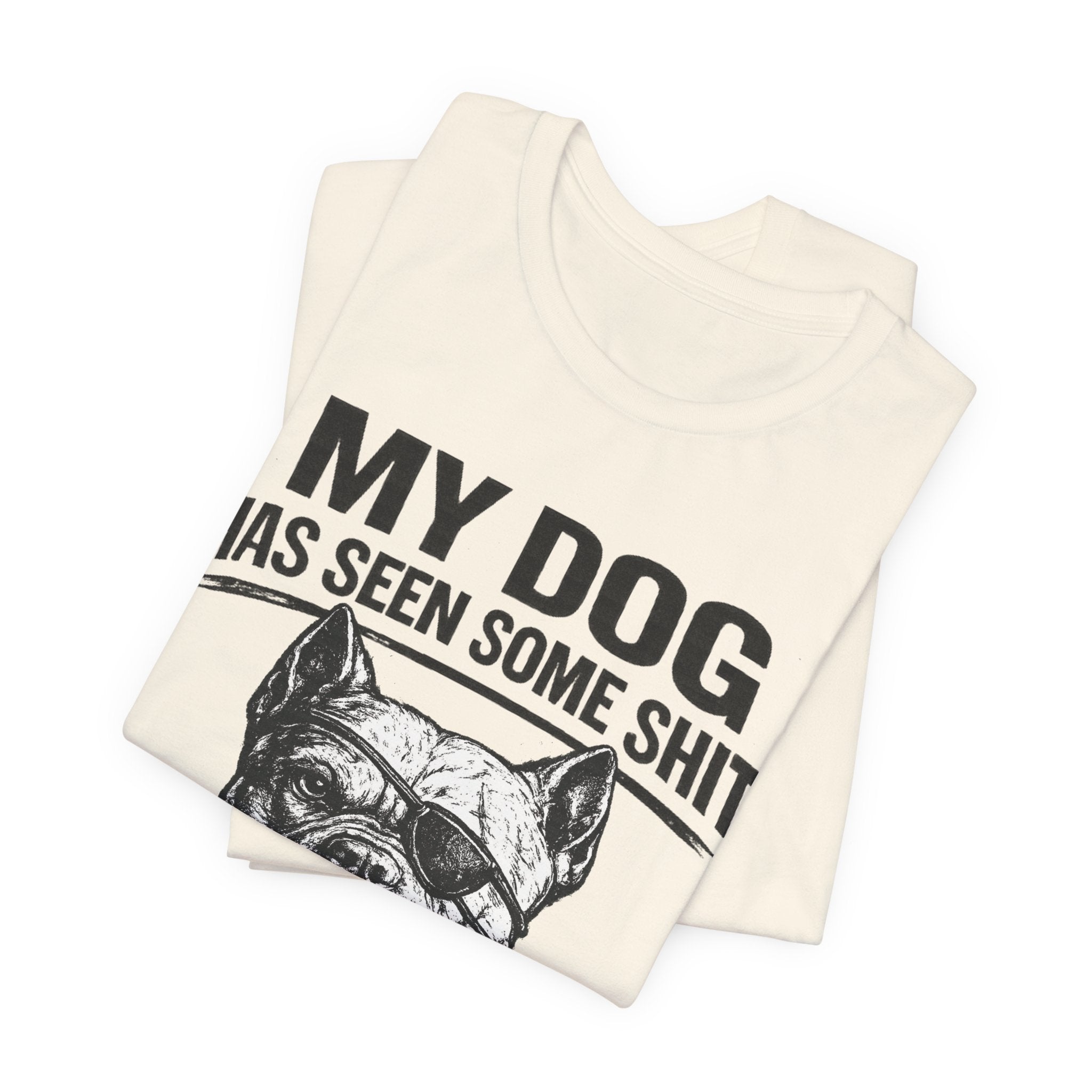 Pitbull T-Shirt — "My Dog Has Seen Some Shit and Judges Me Daily" Graphic Tee
