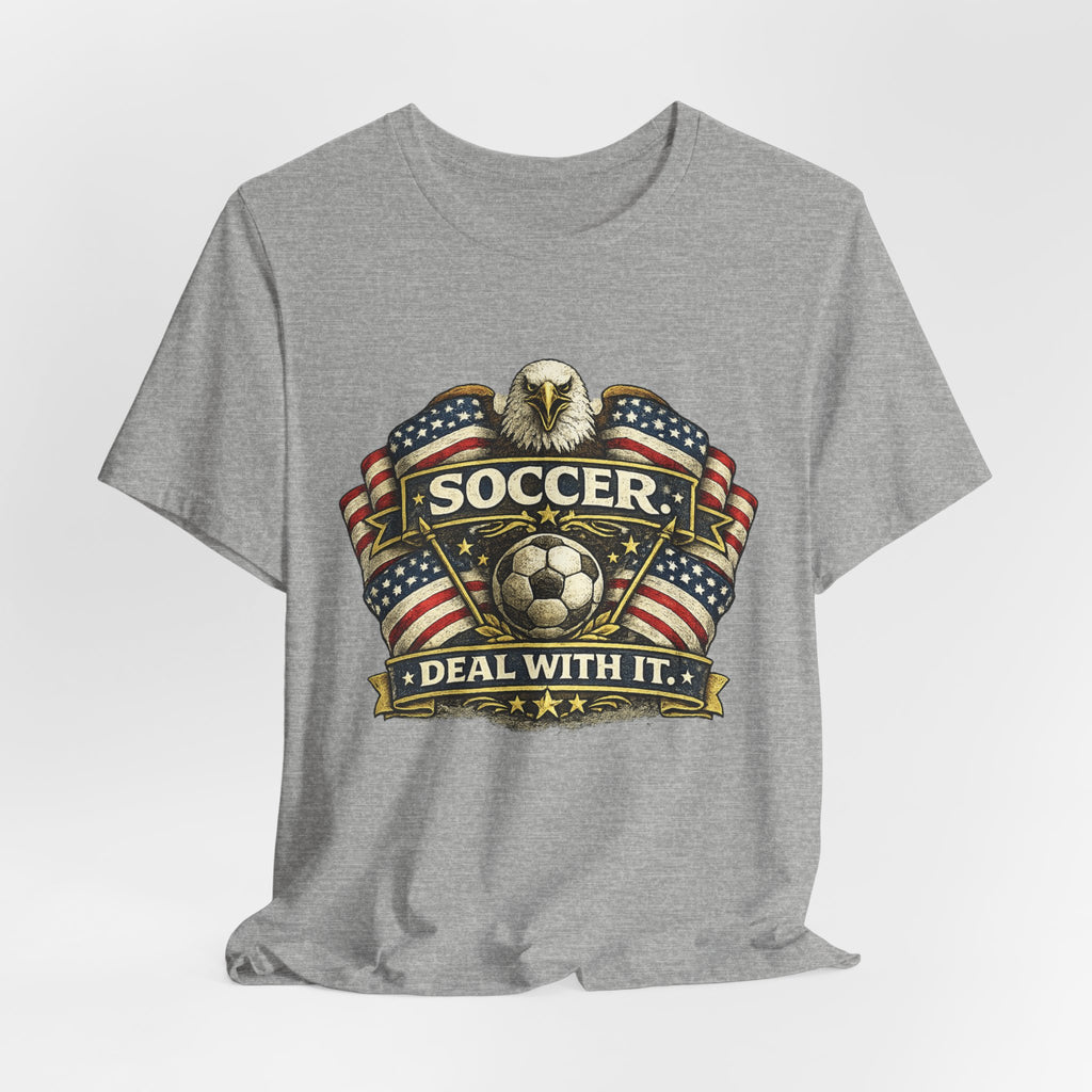 Soccer Deal With It T-Shirt — Patriotic Eagle Soccer Tee for Players & Fans