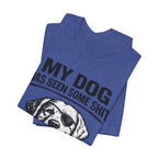 Golden retriever Dog T-Shirt — "My Dog Has Seen Some Shit" Funny Dog Lover Tee
