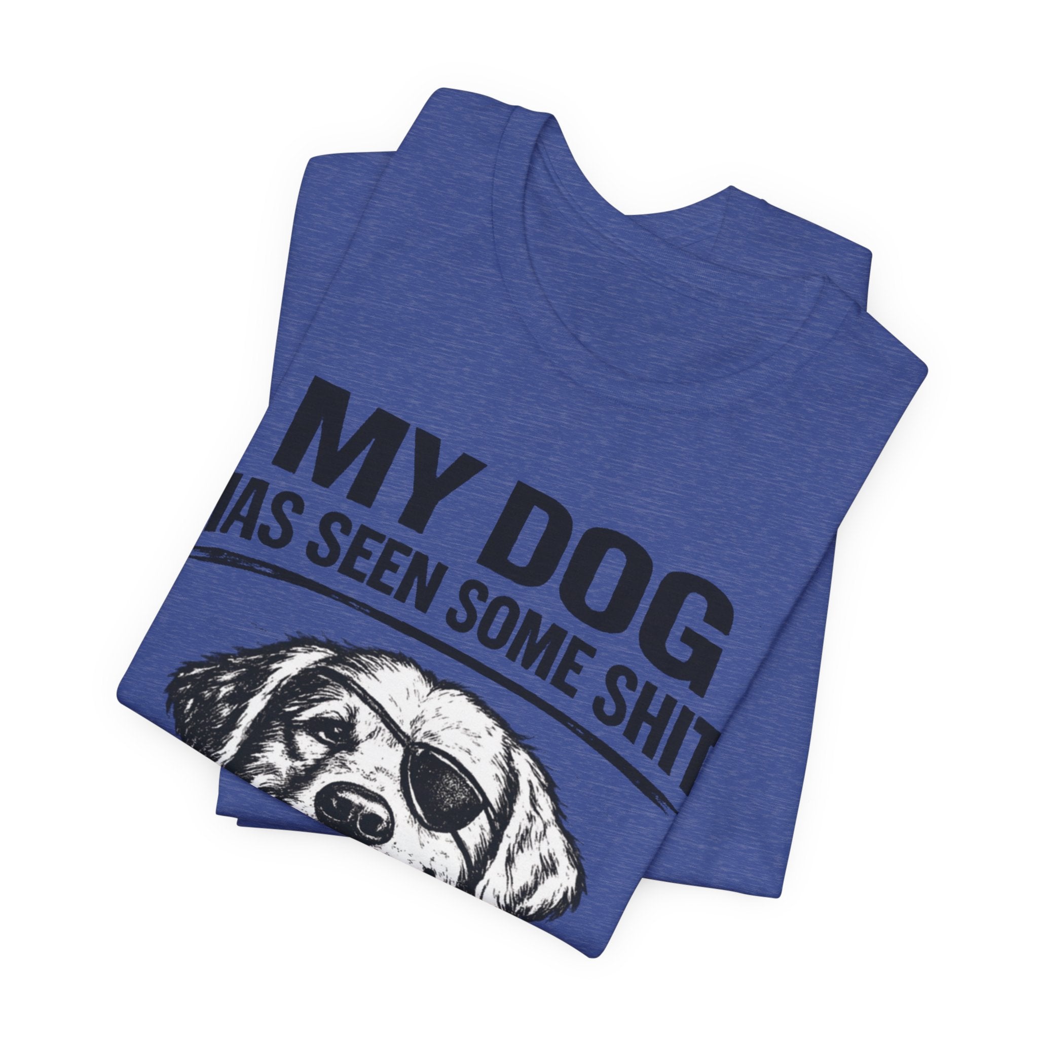 Golden retriever Dog T-Shirt — "My Dog Has Seen Some Shit" Funny Dog Lover Tee