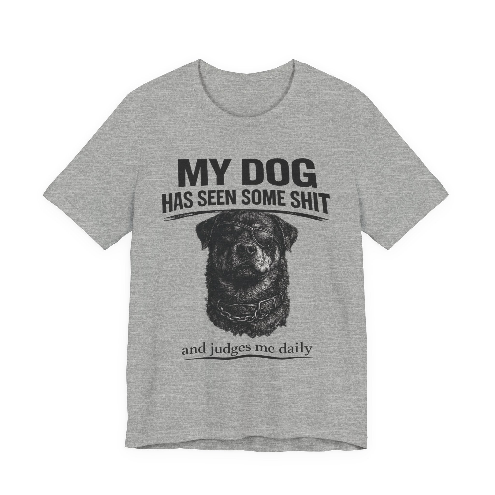 Rottweiler My Dog Has Seen Some Shit T-Shirt — Funny Dog Lover Tee