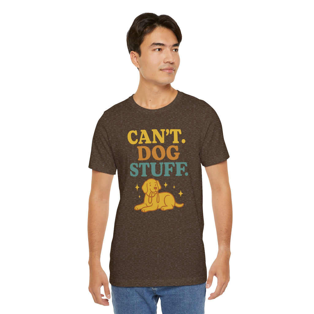 "Can’t. Dog Stuff." – Dog Lover Priorities Tee