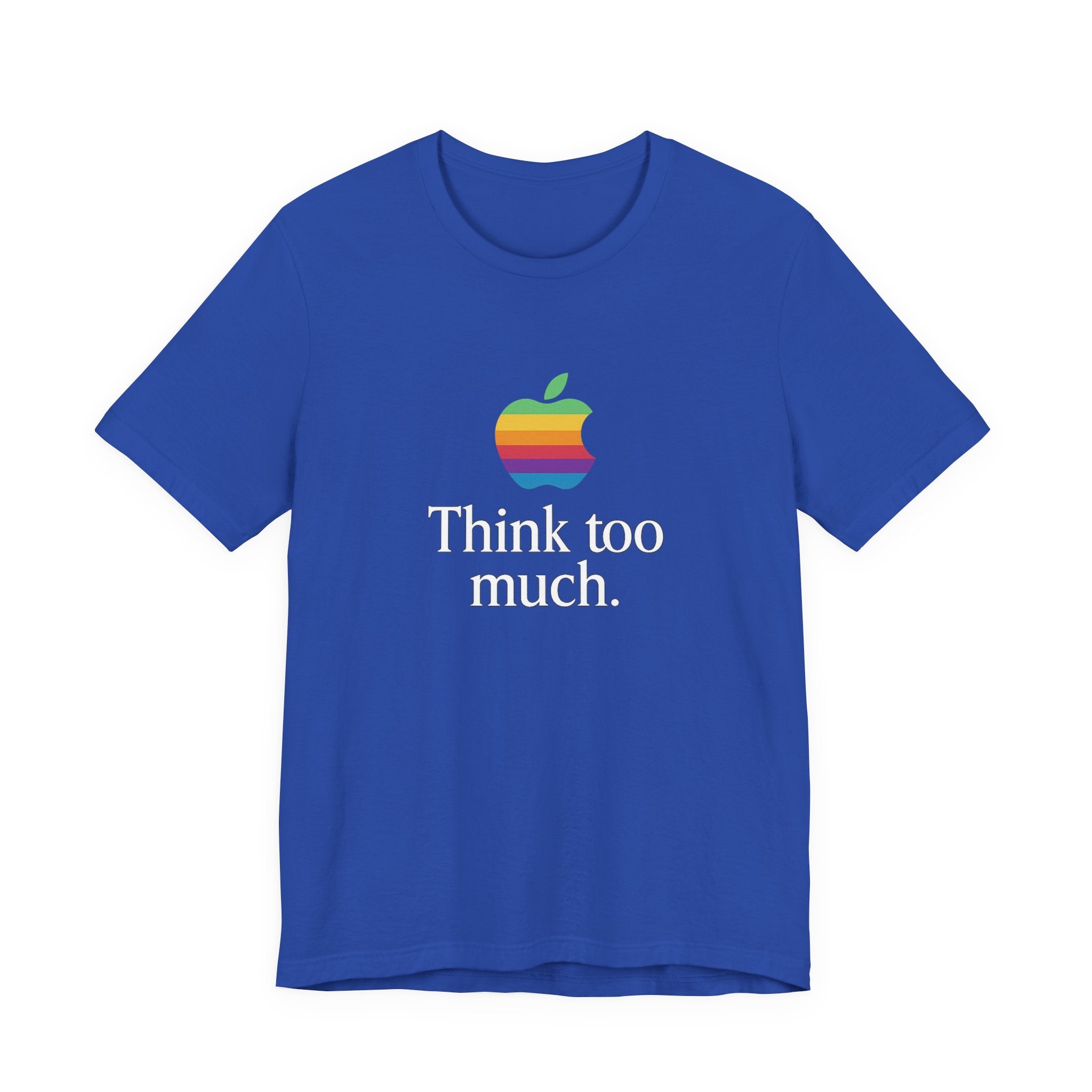 “Think Too Much” Tee