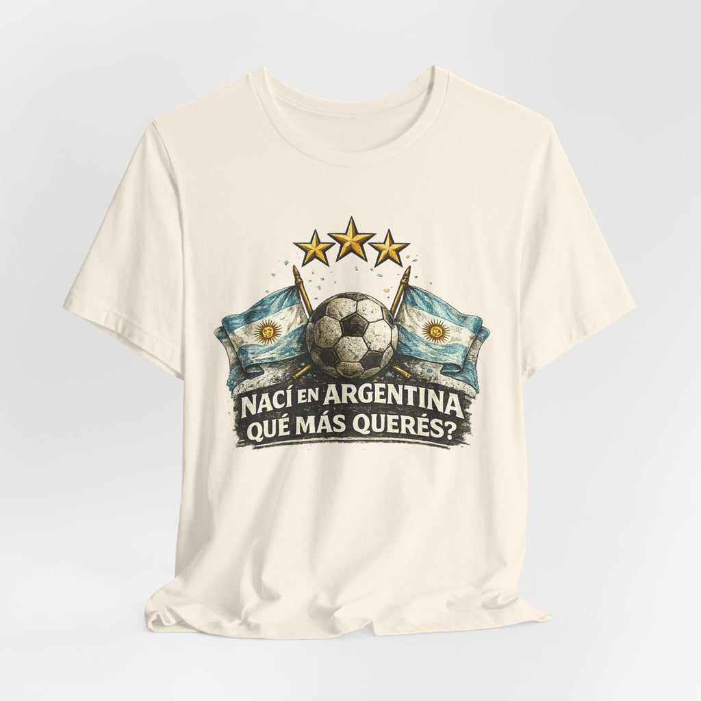 Argentina Soccer T-Shirt — "Nací en Argentina, ¿Qué más querés?" Vintage Football Tee