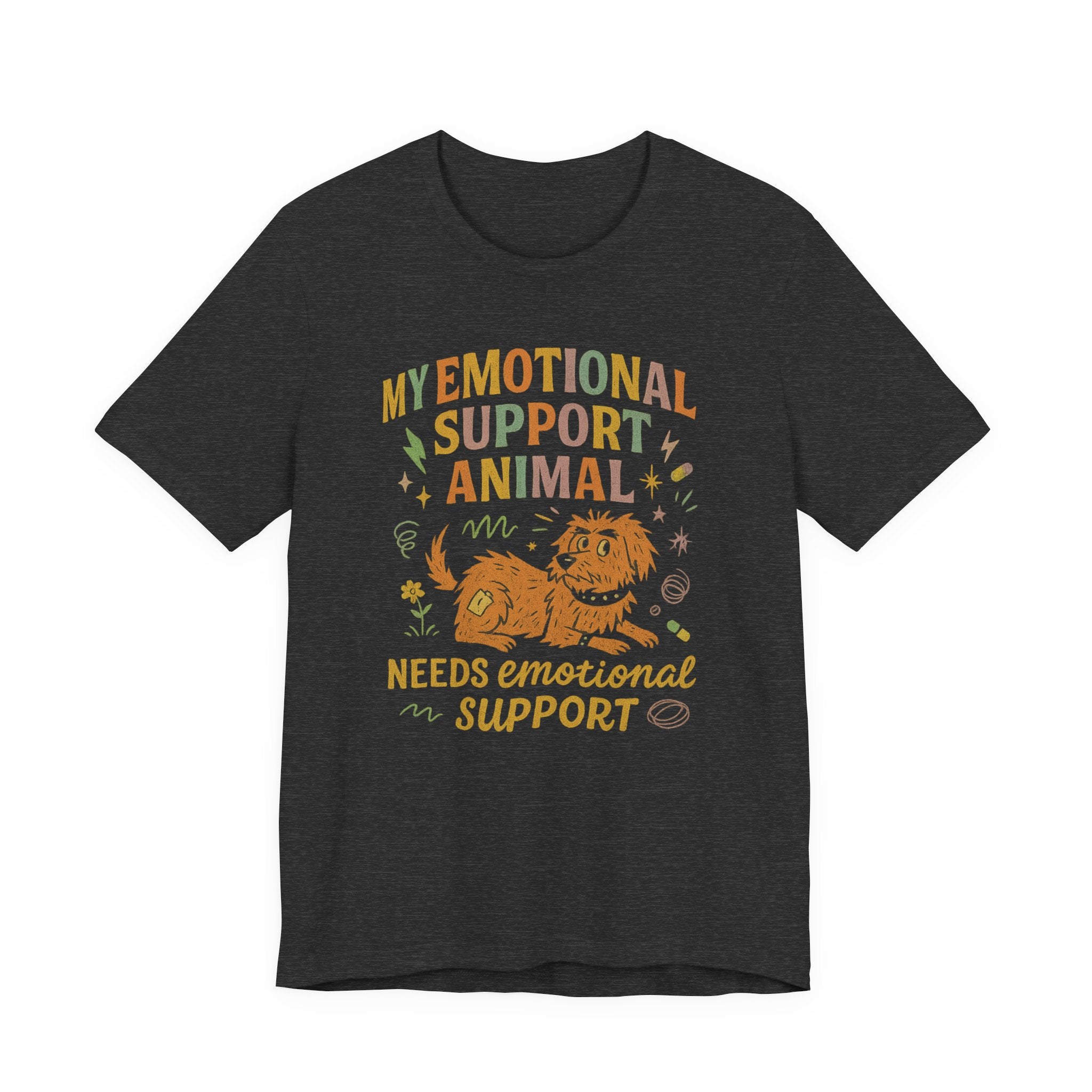 "My Emotional Support Animal Needs Emotional Support" – Chaos Dog Tee