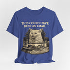 This Could Have Been an Email Cat T-Shirt — Funny Office Humor Tee