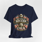 We Call It Soccer USA T-Shirt – Patriotic Eagle Soccer Tee